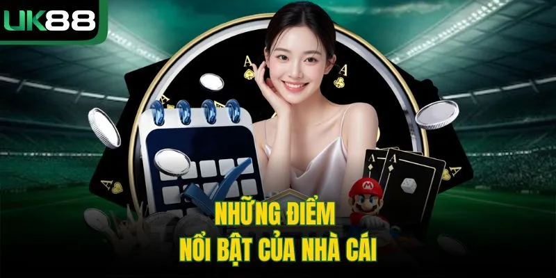 UK88 53 Những điểm nổi bật của nhà cái
